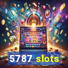 5787 slots